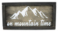 On Mountain Time Sign